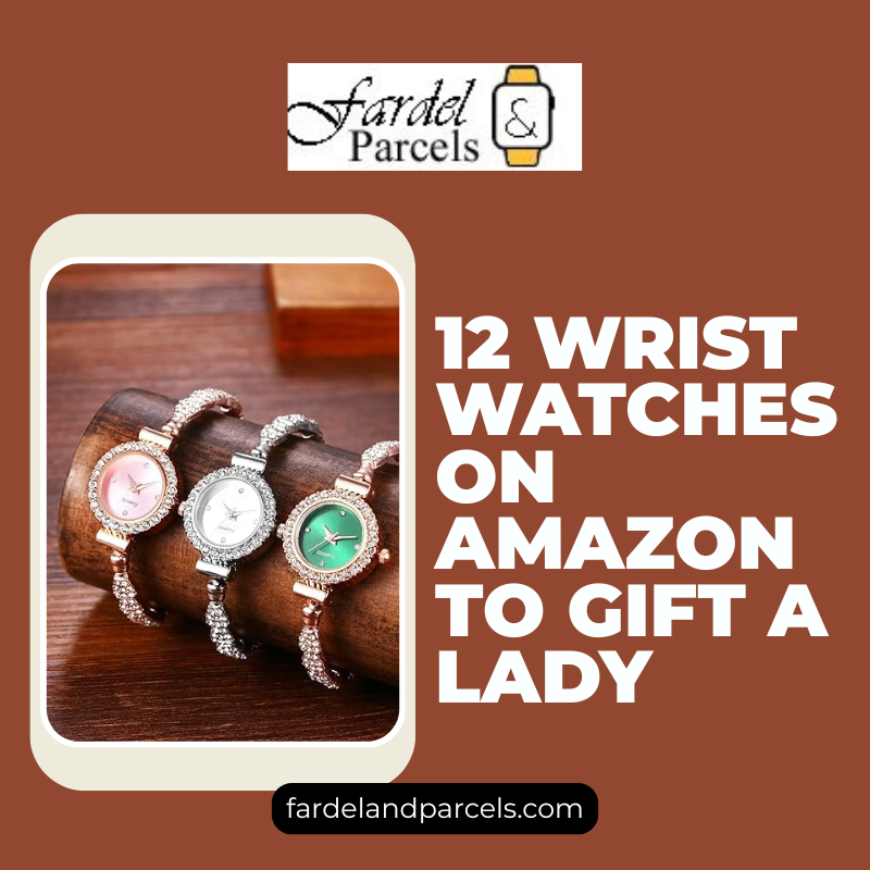 12 Wrist Watches on Amazon to Gift a Lady